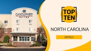 Top 10 Best Hotels to Visit in North Carolina | USA - English