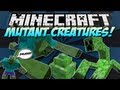 Minecraft | MUTANT CREATURES MOD! | MUTANT CREEPERS & ZOMBIES! [1.4.7]