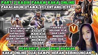 PART2 KASIH PAHAM KAKA ONLINE PAKAI AKUN S1 CENTANG V😱REAKSINYA BIKIN NGAKAK MEREKA SAMPE BINGUNG🤣