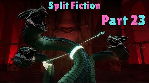 Split Fiction [Part 23] - The Hydra - Co-op w/ a Beginner (My Mom) Walkthrough Full Gameplay PC