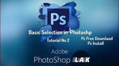 Urdu Hindi Tutorial No 2 Basic Selection Adobe Photoshop For Beginners