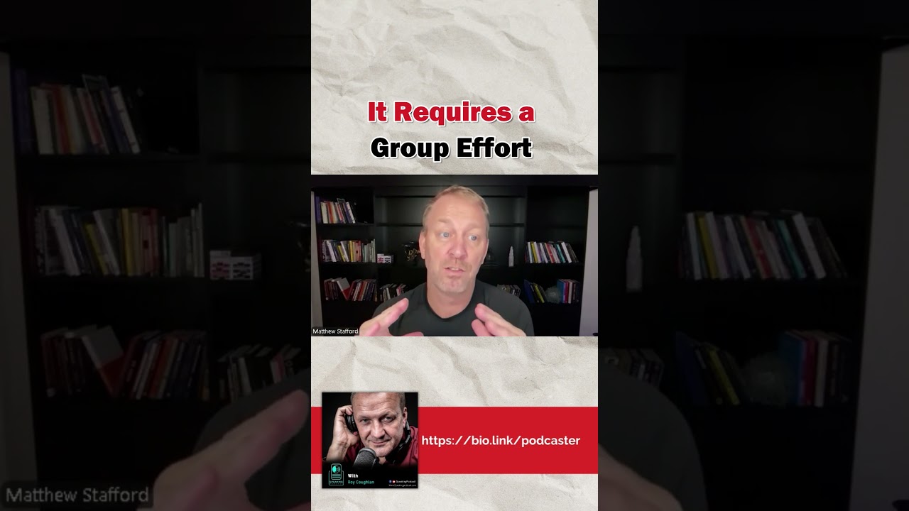 It Requires a Group Effort