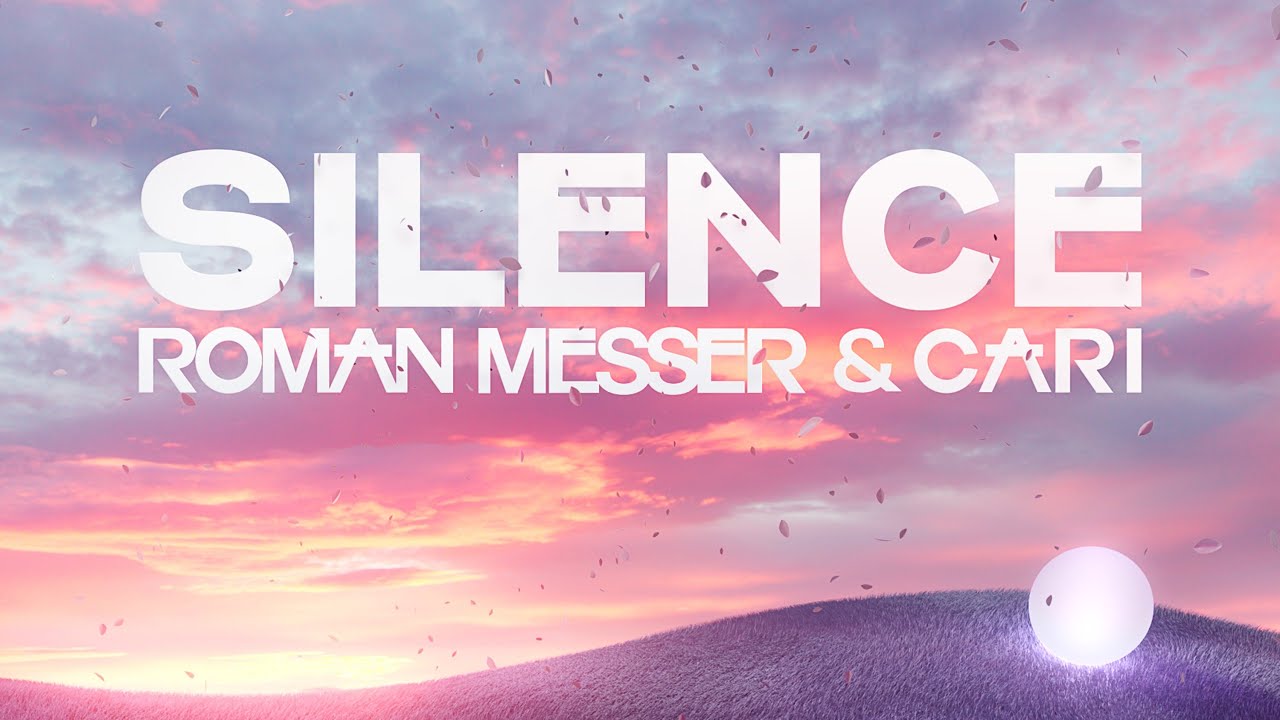 Watch Roman Messer & Cari - Silence on YouTube Watch Roman Messer & Cari - Silence on YouTube