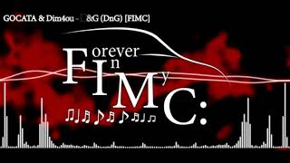 GOCATA & Dim4ou - D&G (DnG) [FIMC:]