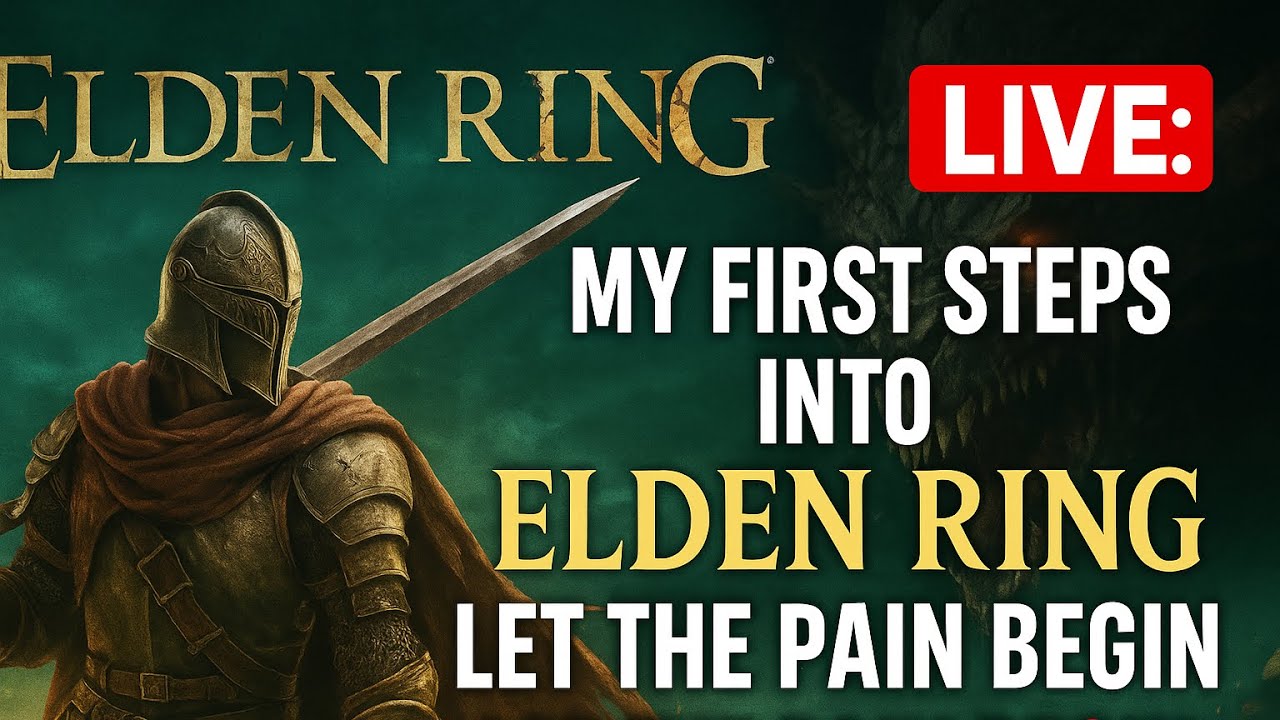 LIVE: My First Steps into Elden Ring 🐉 Let the Pain Begin 