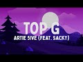 Artie 5ive - TOP G feat. Sacky (Testo/Lyrics)