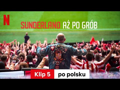 Sunderland aż po grób