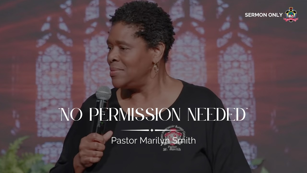 "No Permission Needed" - Pastor Marilyn Smith | Sermon Only