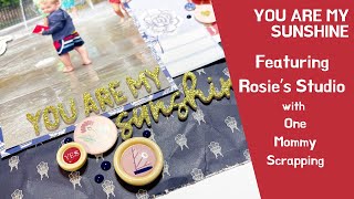 You Are My Sunshine - Rosies Studio Bayside Collection