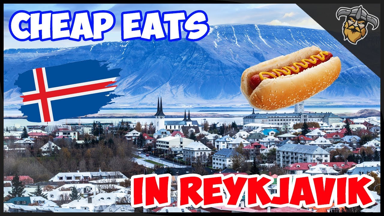Cheap Eats in Reykjavik Iceland! - The Best places to eat! - YouTube