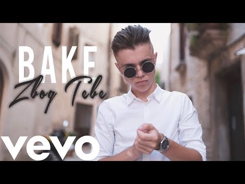 BAKE - ZBOG TEBE (Official Music Video)