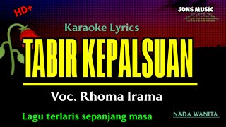 Download lagu TABIR KEPALSUAN  HAJI RHOMA IRAMA || KARAOKE DANGDUT NADA WANITA