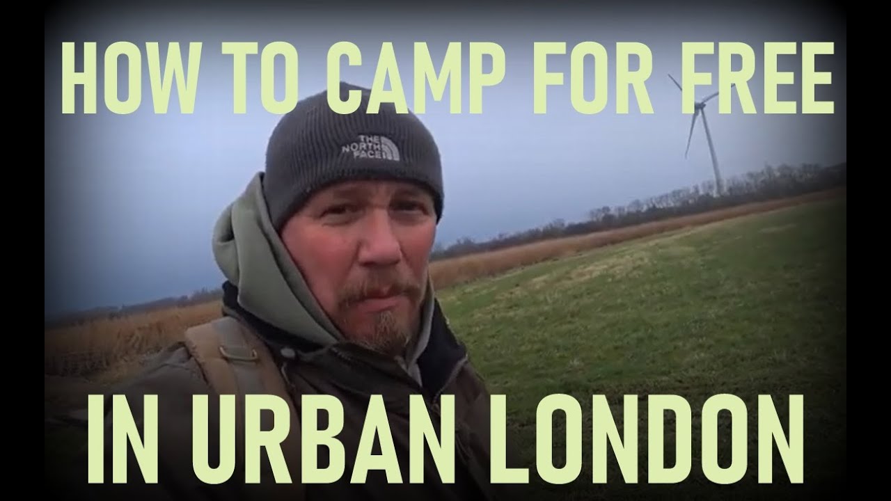 How to camp for free in Urban London 