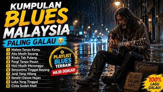 Download lagu KUMPULAN BLUES MALAYSIA PALING GALAU 😭 Lagu Lama yang Mengingatkan Cinta Masa Lalu