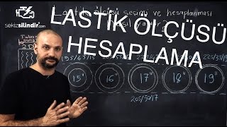 TEKNİK | Lastik ölçüsü ve yüksekliği nasıl hesaplanır?