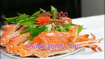 Cách Luộc Cua Ghẹ Không Rụng Càng-Chuẩn Đầu Bếp 5 Sao-Hoàng BĐS#Món ăn ngon, bổ dưỡng