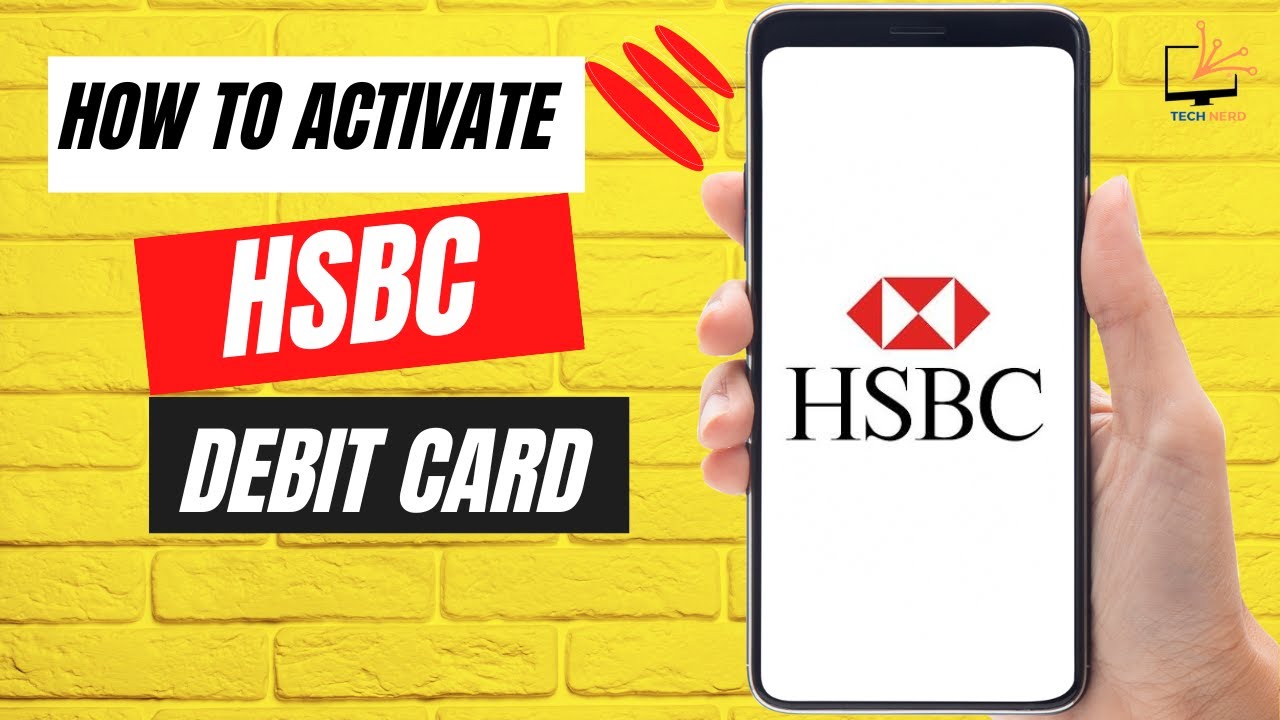 How to activate HSBC debit card