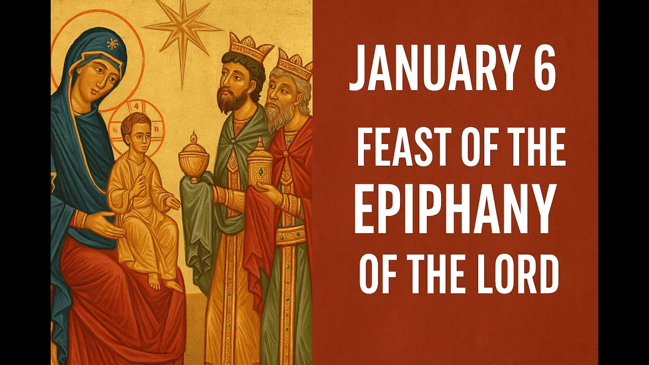 January 6 – Feast of the Epiphany of the Lord | Catholic Meaning of Three Kings’ Day