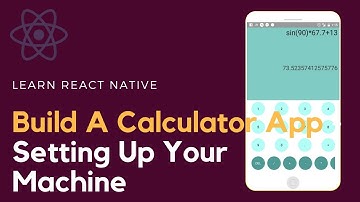 React Native Tutorial - Build A Calculator [PART 1 - Set Up Your Computer]