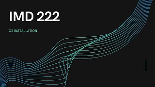 IMD222 - OS INSTALLATION