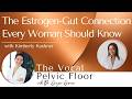The Estrogen-Gut Connection Every Woman Should Know with Kimberly Kushner