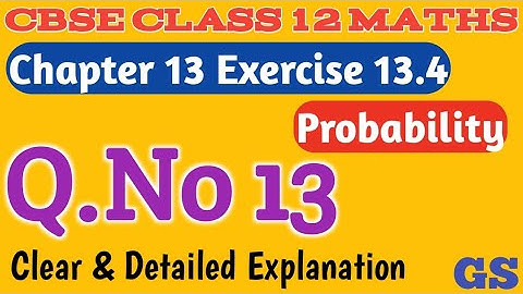 Chapter 13 - Exercise 13.4 (Q.No 13) Probability | CBSE Class 12th Maths in Tamil - NCERT - GS