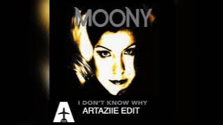 MOONY - I DON'T KNOW WHY ARTAZIIE EDIT #becak #remix #mixtapedj #dj #indobounce