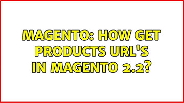 Magento: How Get Products URL