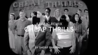 Cheap Thrills Arabic Remix
