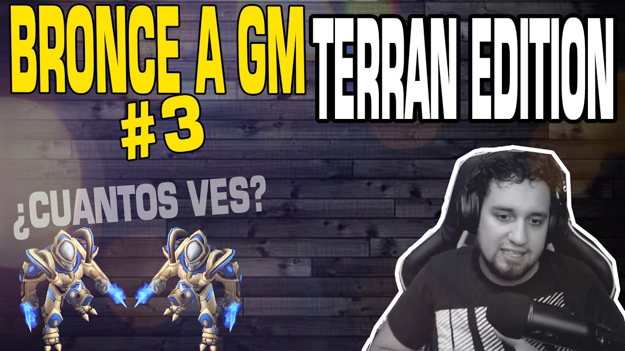 Bronce a GM#3 | TERRAN | Una historia de zealots