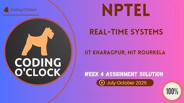 NPTEL Real-Time Systems Week 4 QUIZ Solution July-October 2025 IIT Kharagpur, NIT Rourkela