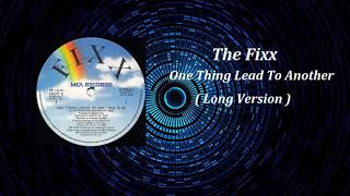 The Fixx - One Thing Lead To Another ( Long Version ) HQ
