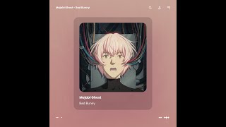 Mojabi Ghost - Bad Bunny [Visualizer Remixe]