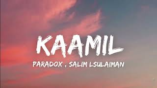 Video thumbnail of "Kaamil - Paradox (Lyrics ) | Salim Sulaiman | Ishhhwav"