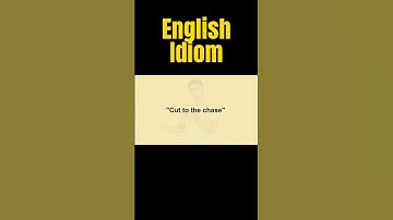"Cut to the chase" || English Idiom #englishidiom #englishlanguage #englishvocabulary