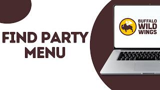 How To Find The Buffalo Wild Wings Party Menu For Groups ?