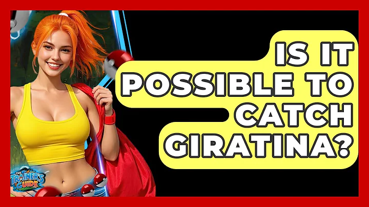 Is It Possible To Catch Giratina? - The Trainers Guide