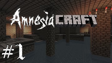 AmnesiaCraft - Episode 1 - Where am I?