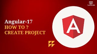 Angular Tutorial - Create First Angular Project  - Angular  For Beginners