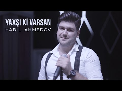 Habil Ahmedov - Yaxsi ki Varsan (Official Video)