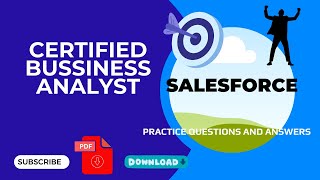 Part#8 | Salesforce Certified Business Analyst | Practice Questions and Answers