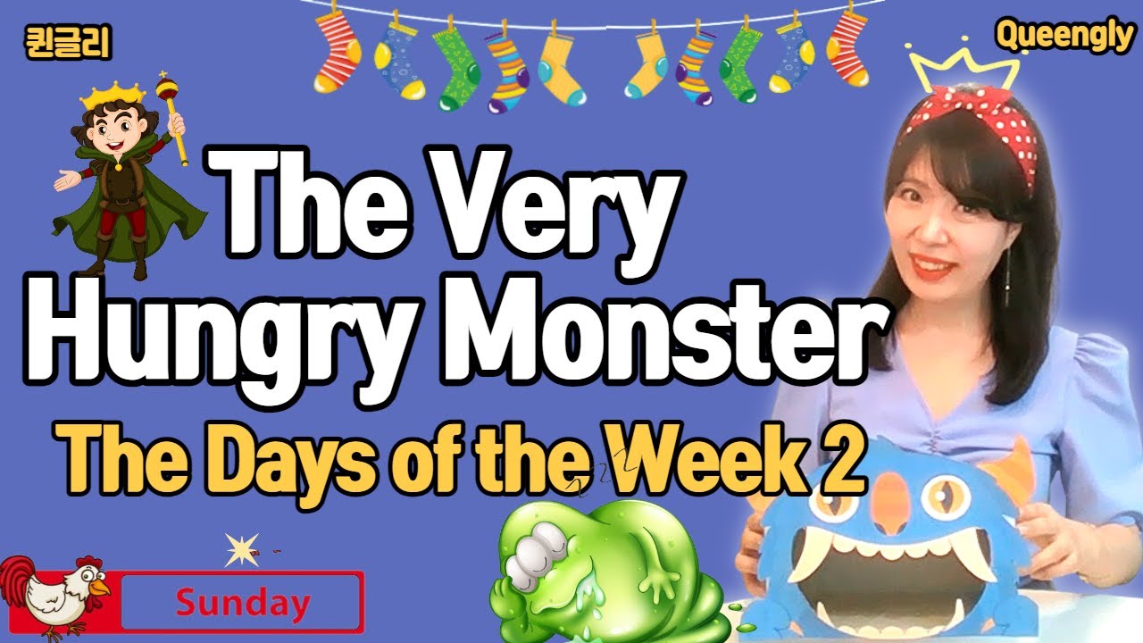 The Days of the Week 2 - The Very Hungry Monster Story