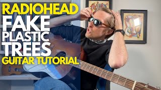 Fake Plastic Trees by Radiohead Guitar Tutorial - Guitar Lessons with Stuart!