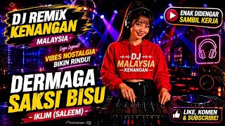 DJ Dermaga Saksi Bisu – Iklim Saleem | DJ Remix Kenangan Malaysia Terbaru Enak Didengar Sambil Kerja