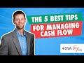 The 5 Best Tips For Managing Cash Flow