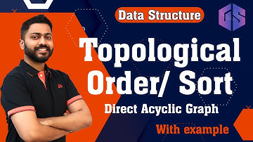 Lec-64: Topological Order/ Sort in DAG(Direct Acyclic Graph)