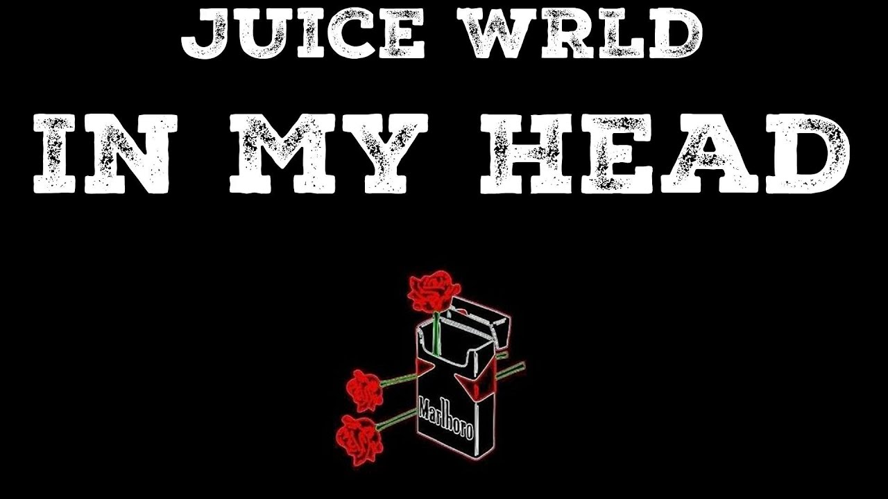 Juice WRLD In My Head (Lyric Video) YouTube