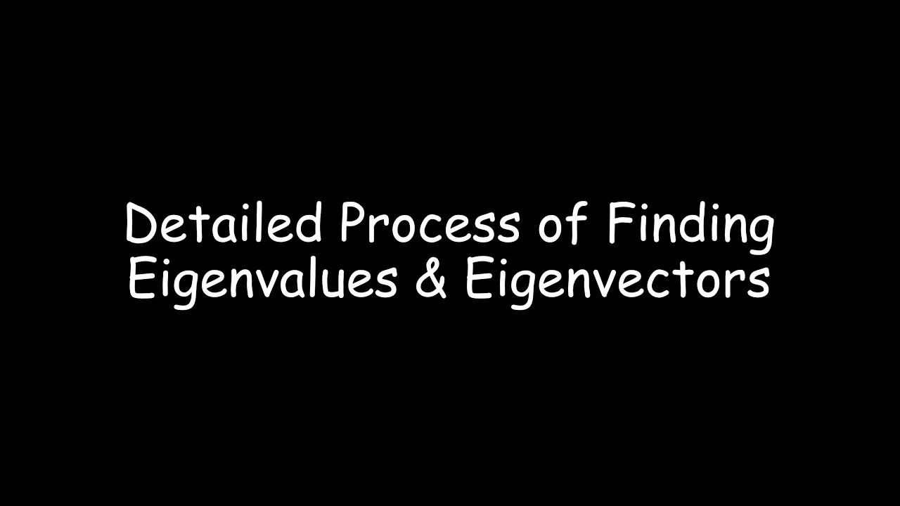 Finding Eigenvalues and Eigenvectors | Detailed Example - YouTube