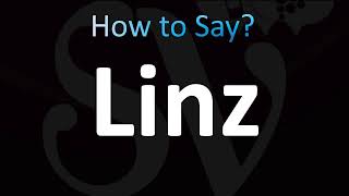 How to Pronounce Linz, Austria (CORRECTLY!)