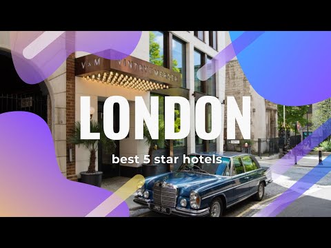 Top 10 Hotels In London: Best 5 Star Hotels In London, United Kingdom